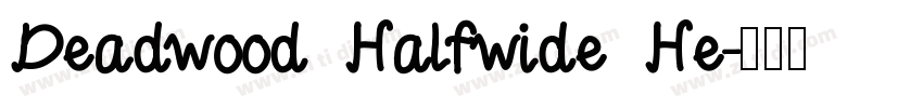 Deadwood Halfwide He字体转换